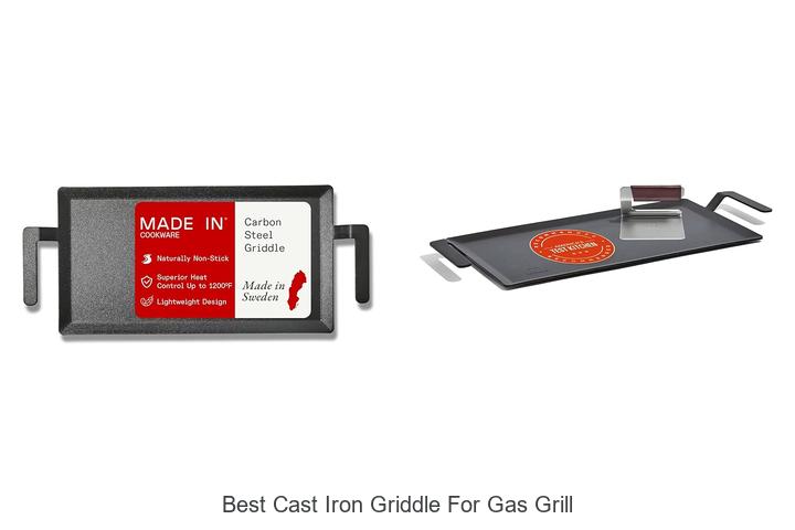 Top 15 Best Cast Iron Griddle For Gas Grill You Need Now