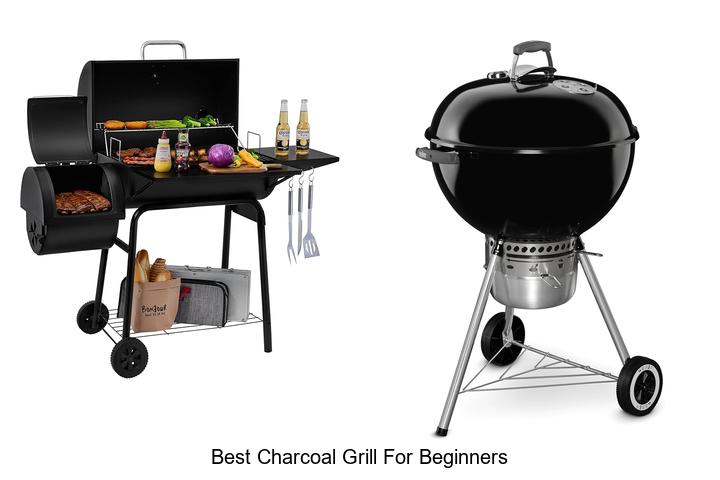 Best Charcoal Grill For Beginners: Grill Like A Pro Fast!