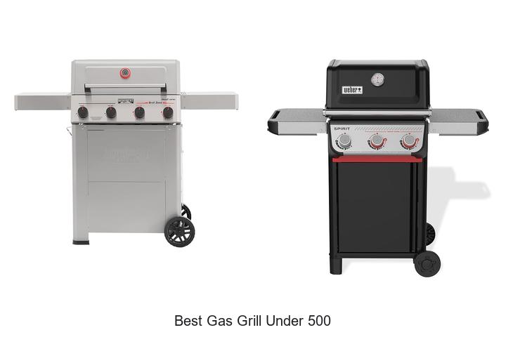 Top 15 Best Gas Grill Under 500 That Will Blow Your Mind
