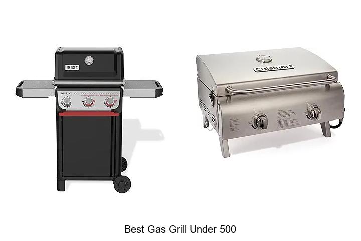 Top 15 Best Gas Grill Under 500 That Will Blow Your Mind!