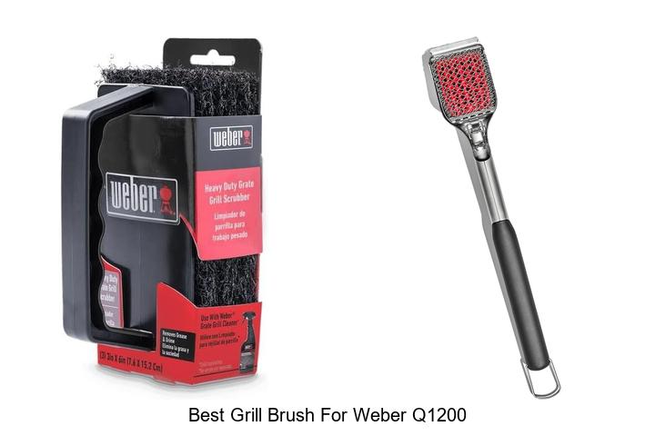 Top 15 Best Grill Brush For Weber Q1200 You Need Now
