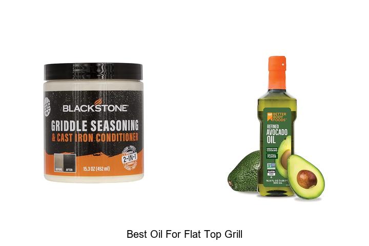 Top 15 Best Oil for Flat Top Grill to Cook Perfectly!