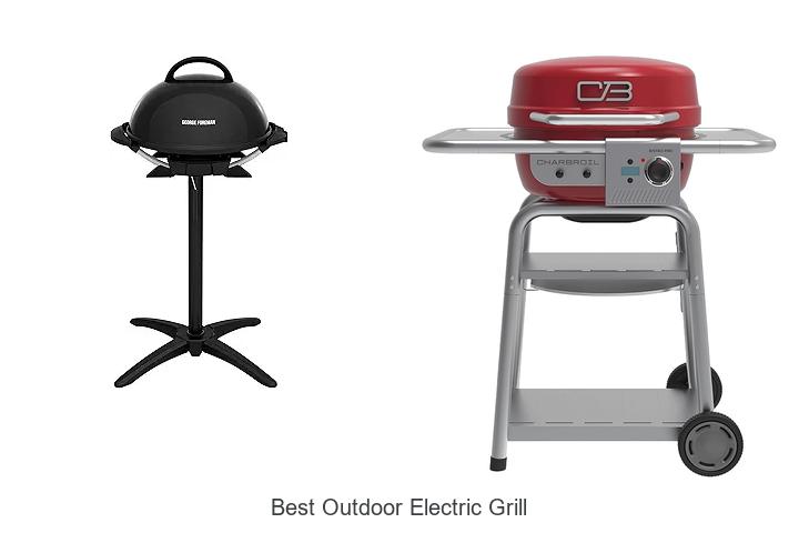 Top 15 Best Outdoor Electric Grill That Will Blow Your Mind