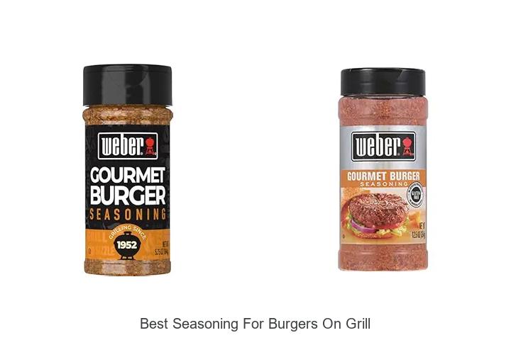 Top 15 Best Seasoning For Burgers On Grill You Must Try!