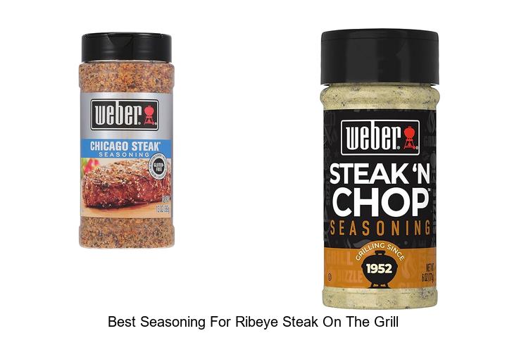 Top 15 Best Seasoning for Ribeye Steak on the Grill Revealed!