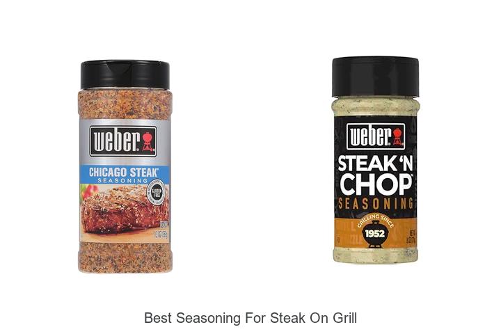 Top 15 Best Seasoning for Steak on Grill to Impress Everyone