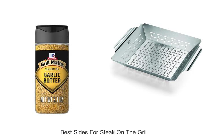 Best Sides for Steak on the Grill That Will Blow Minds!