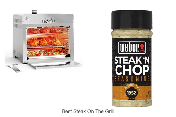 Top 15 Best Steak on the Grill You Can’t Miss Today