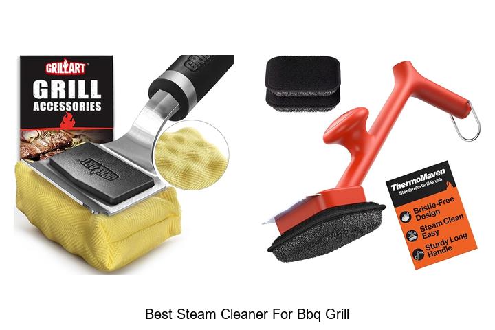 Top 15 Best Steam Cleaner For BBQ Grill You Need Today