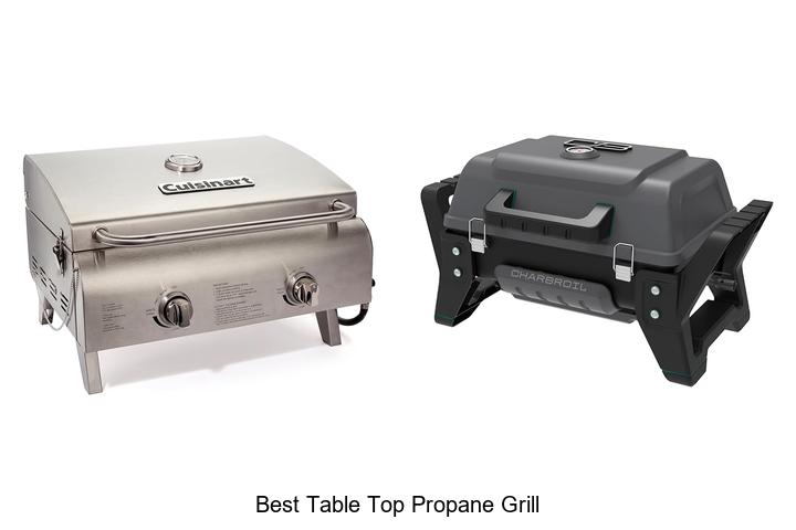 Best Table Top Propane Grill That Will Change Your BBQ Game